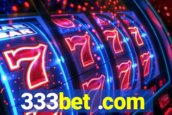 333bet .com