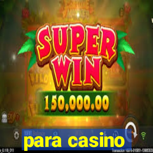 para casino