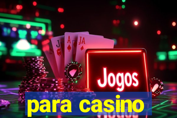 para casino