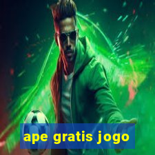 ape gratis jogo