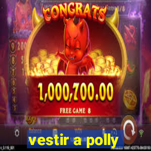 vestir a polly