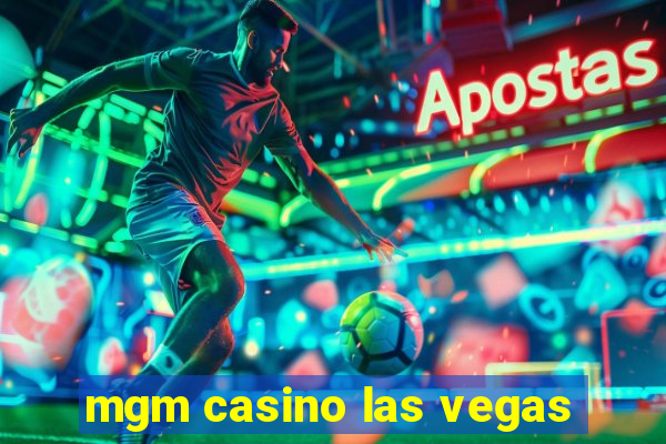 mgm casino las vegas