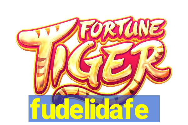 fudelidafe