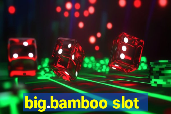 big.bamboo slot