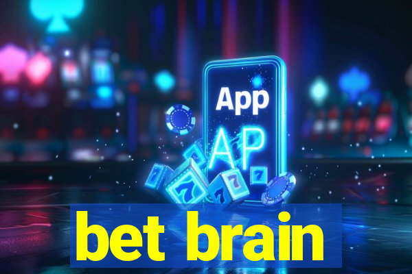 bet brain