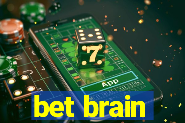 bet brain