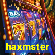 haxmster