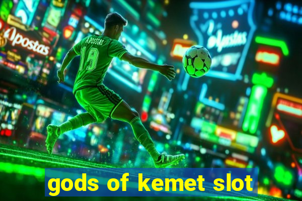 gods of kemet slot