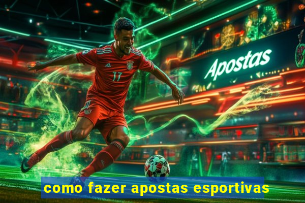 como fazer apostas esportivas