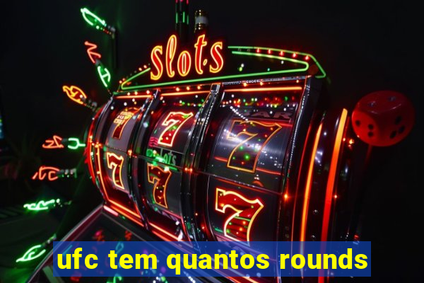 ufc tem quantos rounds