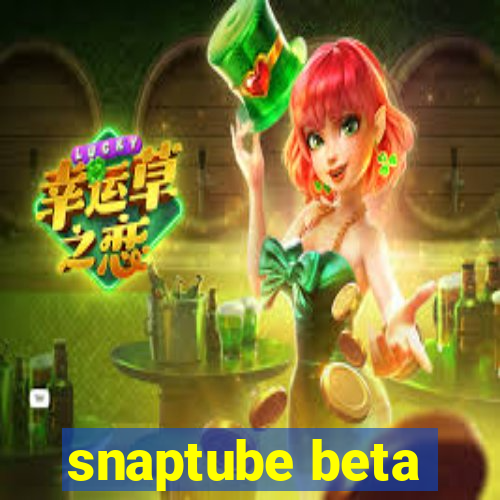 snaptube beta