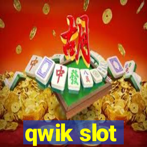 qwik slot