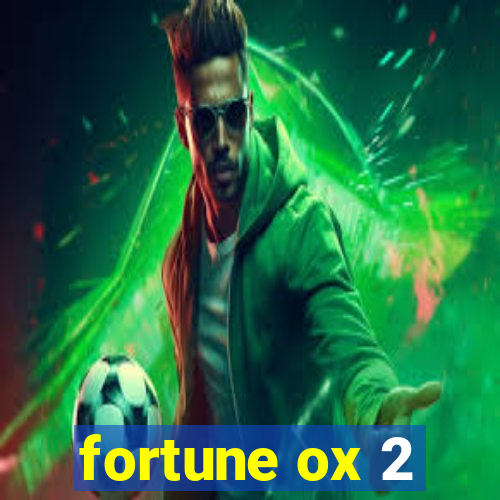 fortune ox 2