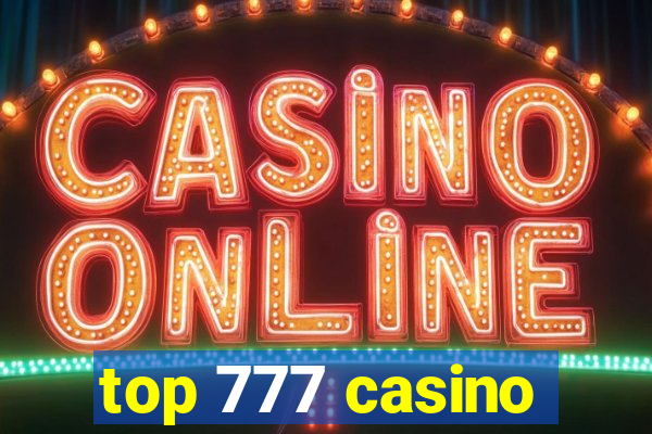 top 777 casino