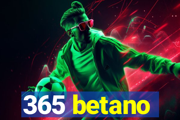 365 betano