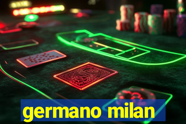 germano milan