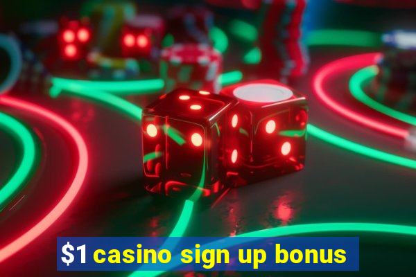 $1 casino sign up bonus