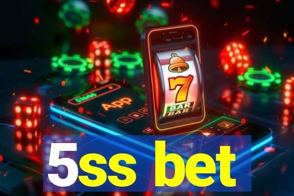 5ss bet