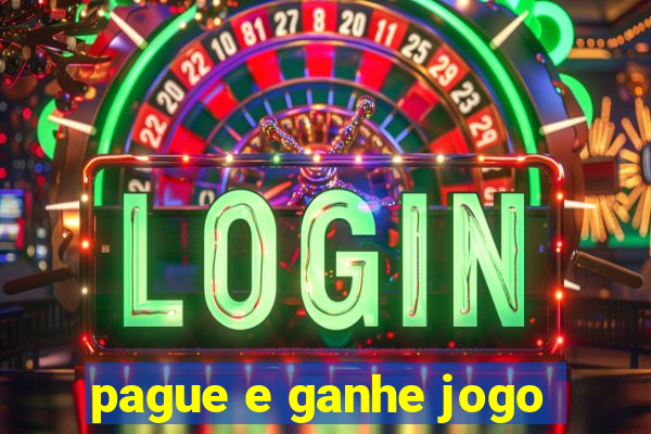 pague e ganhe jogo