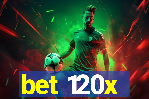 bet 120x