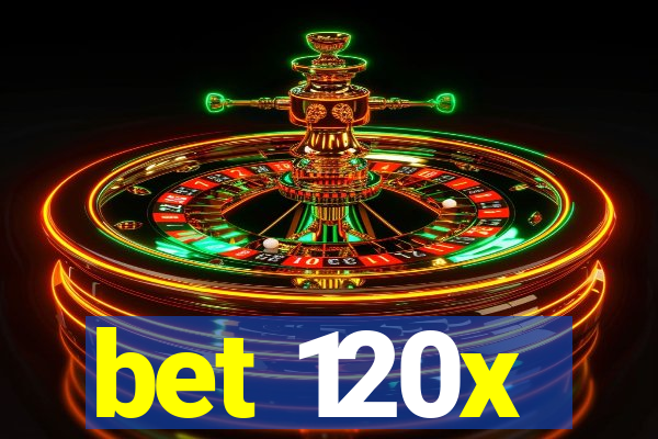 bet 120x