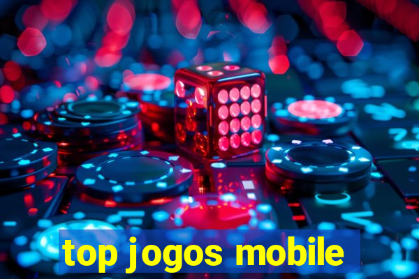 top jogos mobile