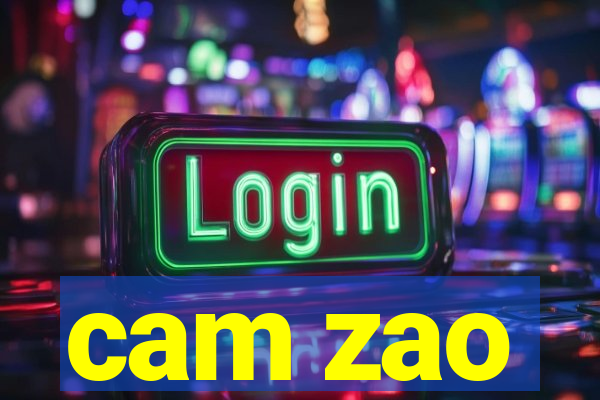 cam zao