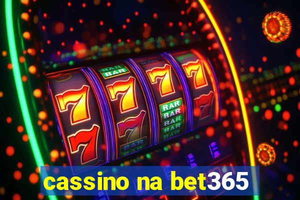 cassino na bet365