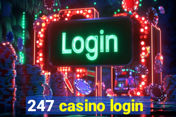 247 casino login