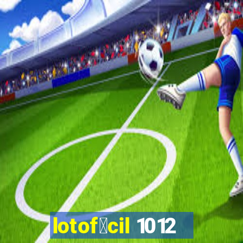 lotof谩cil 1012