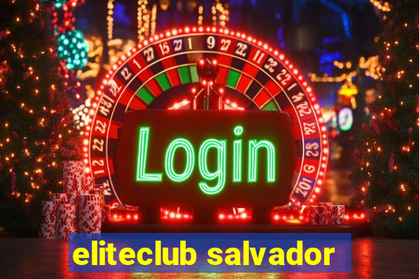 eliteclub salvador