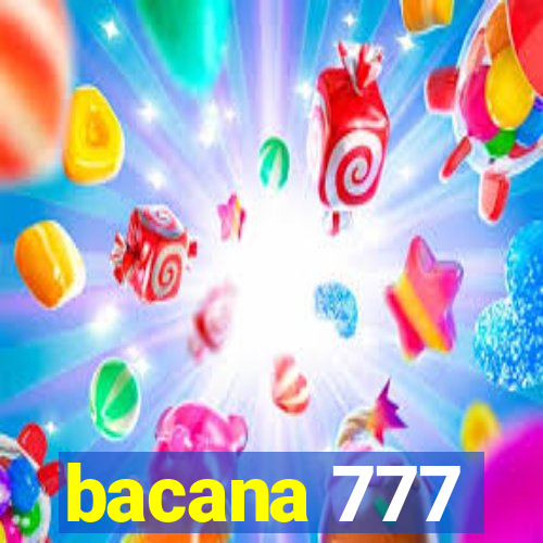 bacana 777