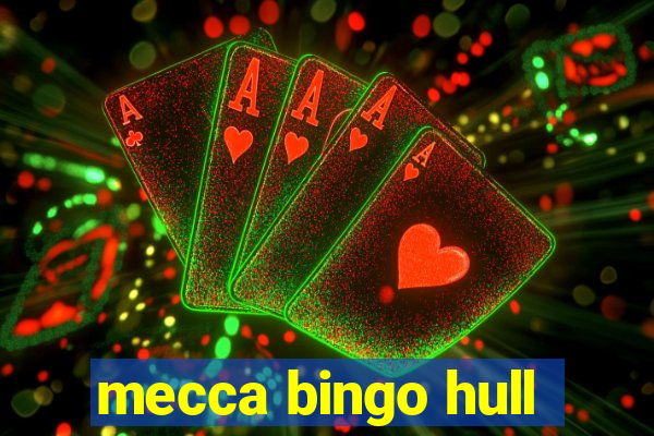 mecca bingo hull