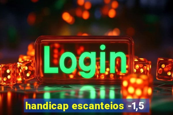 handicap escanteios -1,5