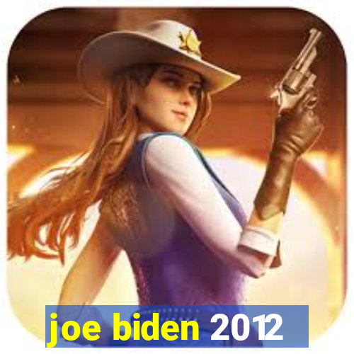 joe biden 2012