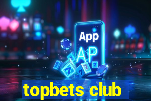 topbets club