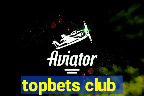 topbets club