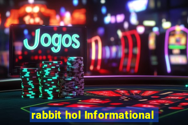 rabbit hol Informational