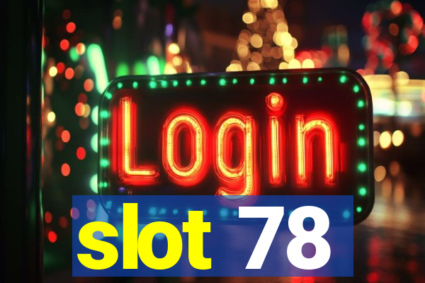 slot 78