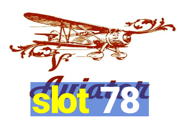 slot 78