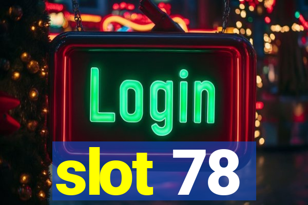 slot 78