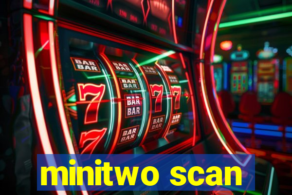 minitwo scan