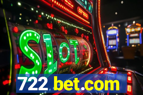 722 bet.com