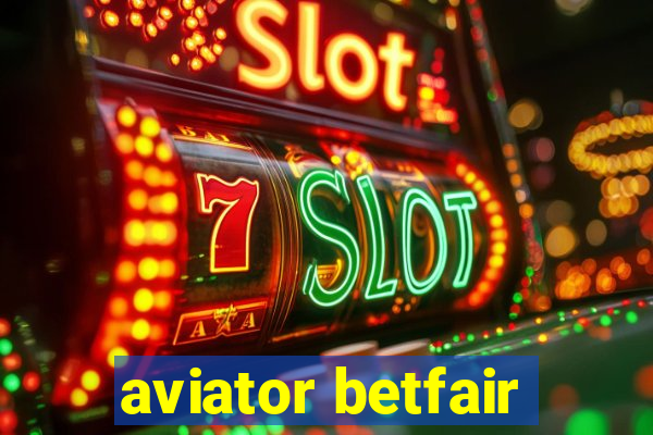 aviator betfair