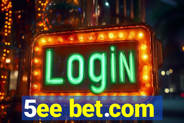 5ee bet.com