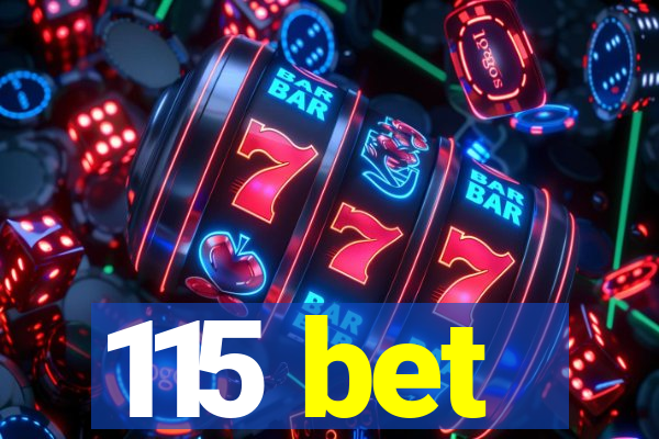 115 bet