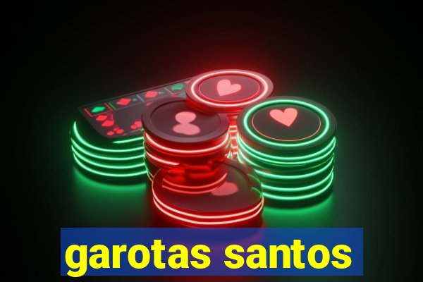 garotas santos