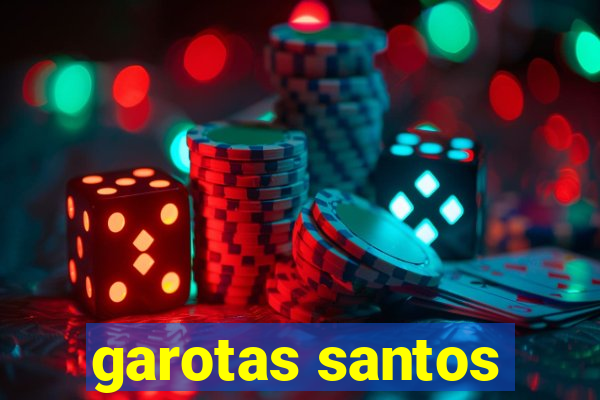 garotas santos