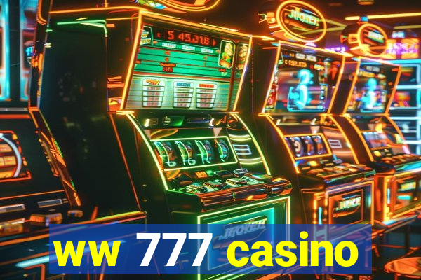 ww 777 casino