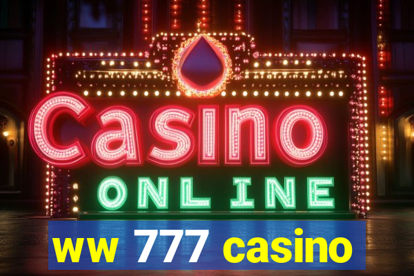 ww 777 casino